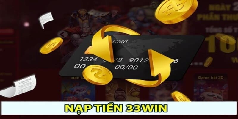 Nạp tiền 33win về quy trình dễ hiểu
