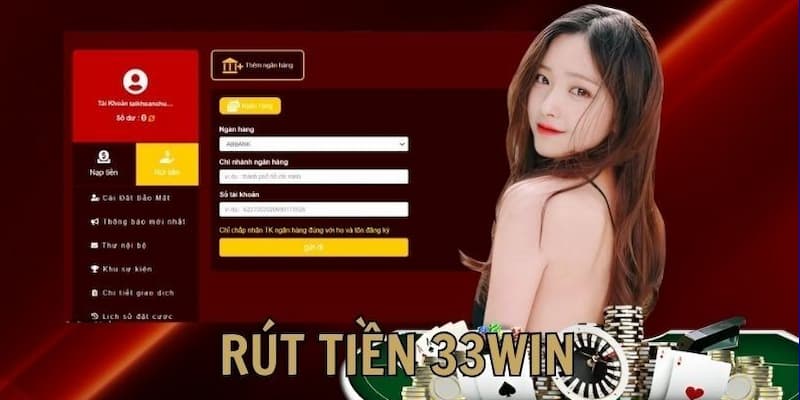 Rút tiền 33win hiểu đúng về quy trình